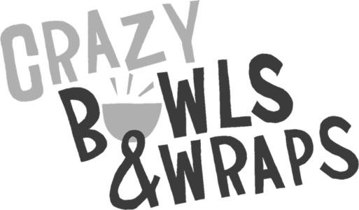 Crazy Bowls & Wraps